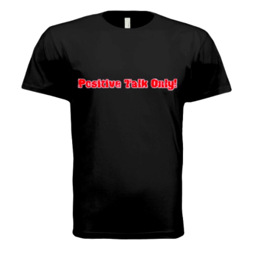 Black Positive Talk Only T-Shirt